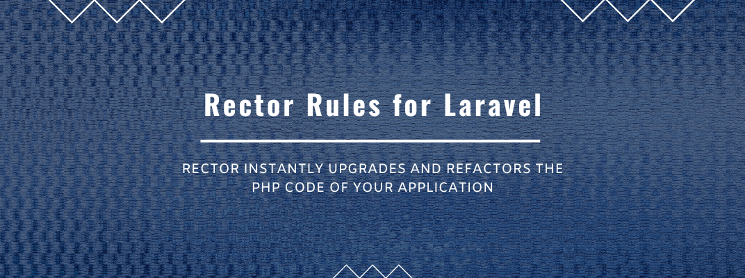 Rector Rules for Laravel for Refactors the Code of Your App